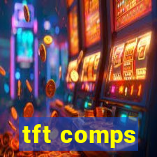 tft comps